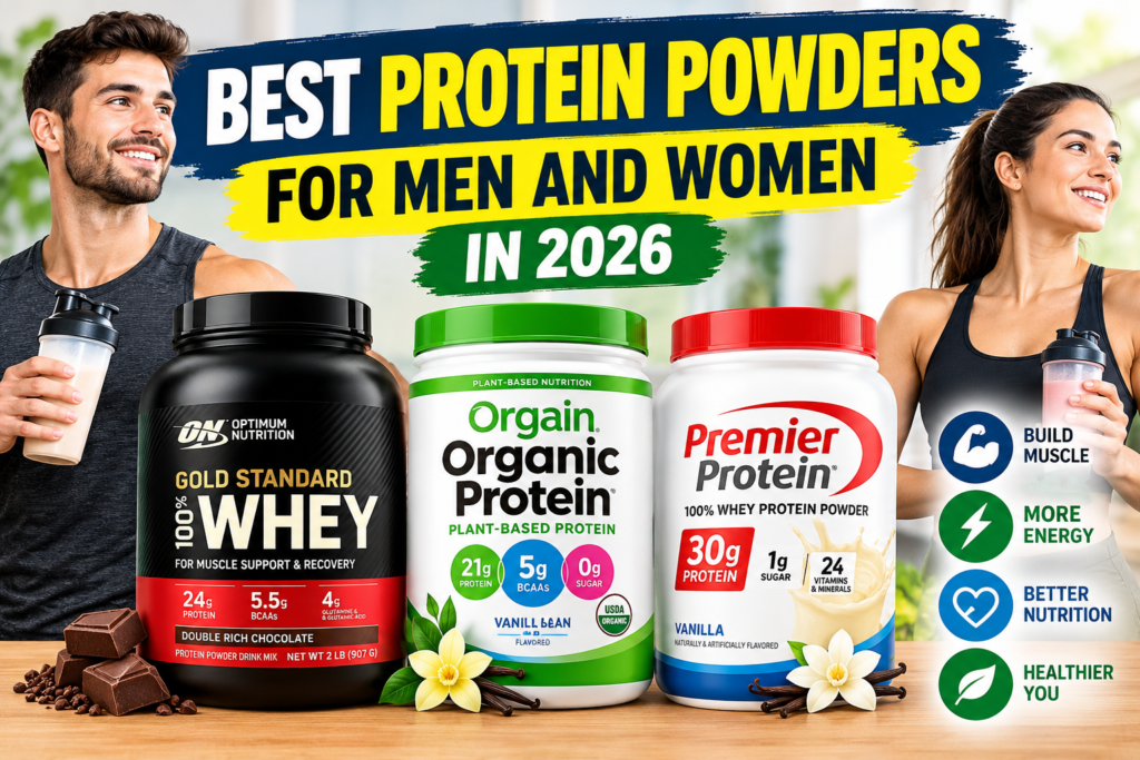 Best Protein Powders for Men and Women in 2026