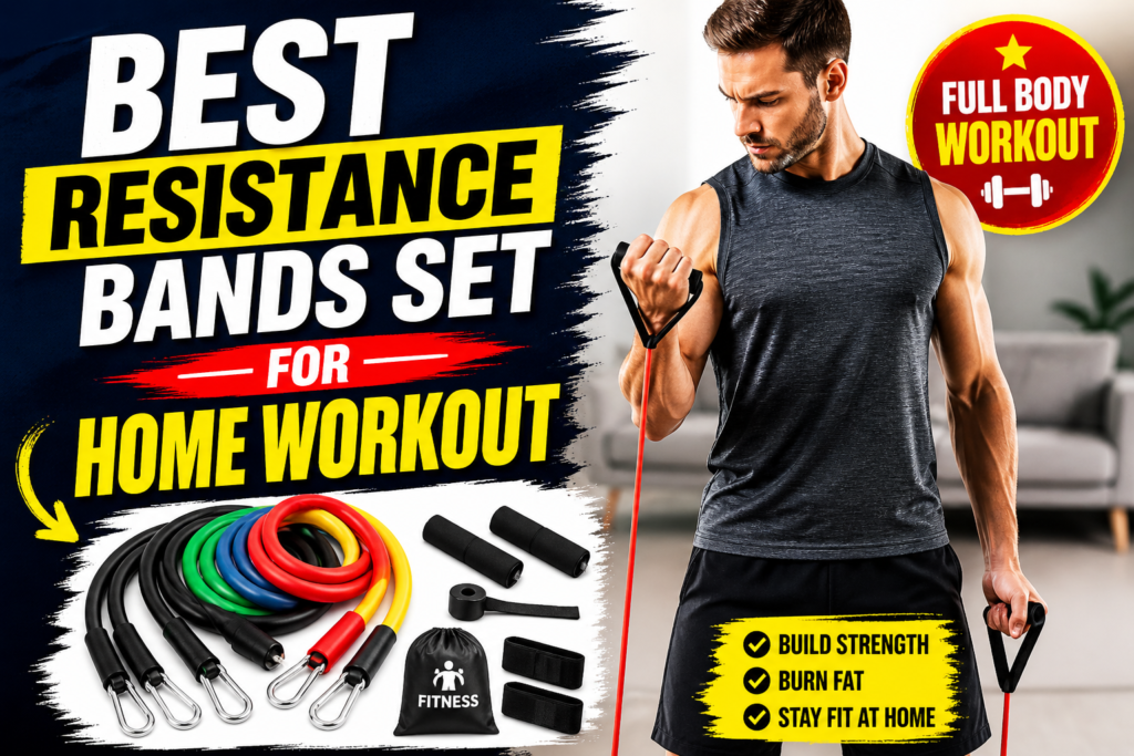 Best Resistance Bands Set for Home Workout