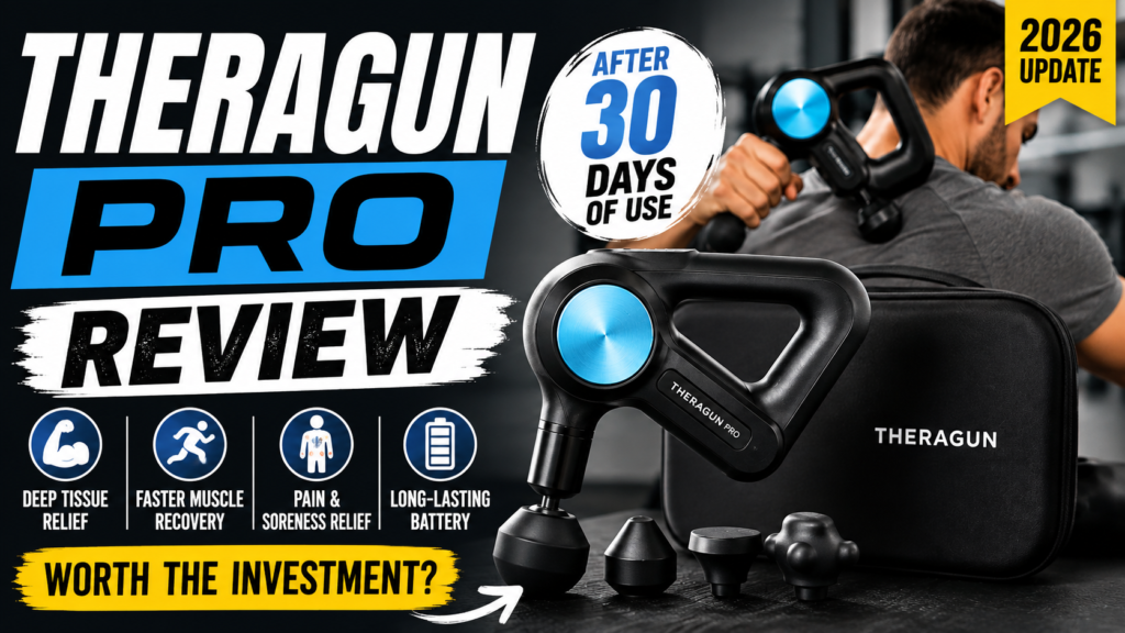 Theragun Pro Review After 30 Days of Use (2026): Is This Premium Massage Gun Worth the Investment for Muscle Recovery, Pain Relief, and Athletic Performance?