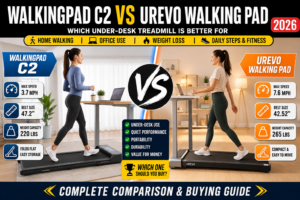 WalkingPad C2 vs UREVO Walking Pad (2026): Which Under-Desk Treadmill Is Better for Home Walking, Office Use, Weight Loss, Daily Steps & Fitness