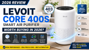 Levoit Core 400S Review (2026): Is This Smart Air Purifier Worth Buying for Allergies, Dust, Smoke, Odors, Pets & Medium-Sized Rooms?