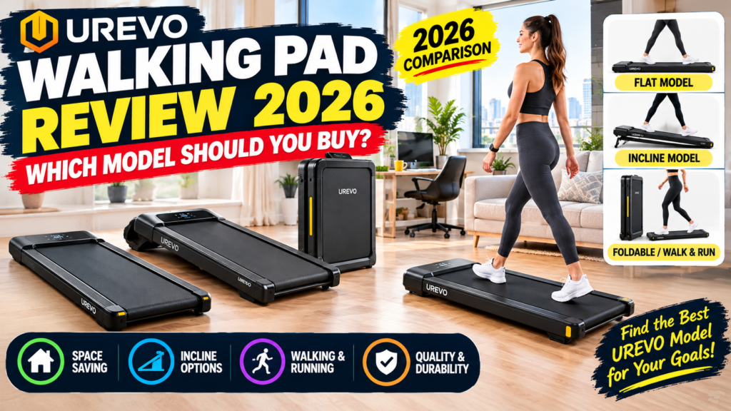 UREVO Walking Pad Review and Comparison: Which Model Should You Buy in 2026?